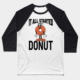 It All Started With A Donut - Vintage Style Baseball T-Shirt